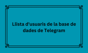 llista d'usuaris de la base de dades de telegram