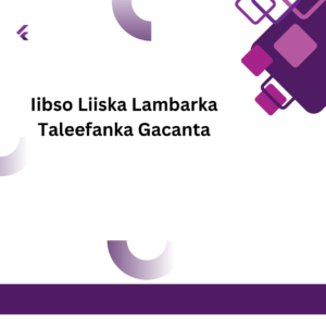 Iibso Liiska Lambarka Taleefanka Gacanta