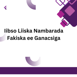 Iibso Liiska Nambarada Fakiska ee Ganacsiga