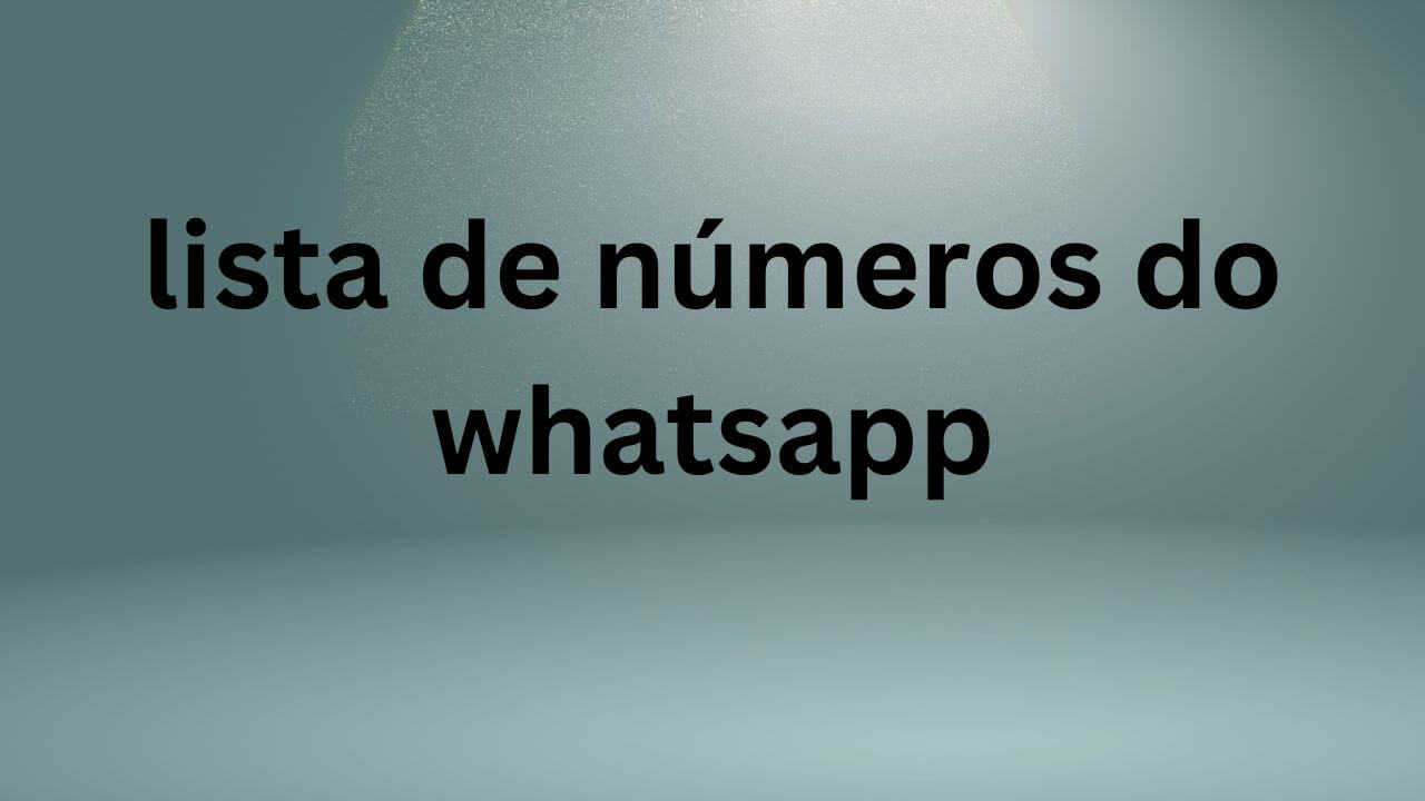 lista de números do whatsapp