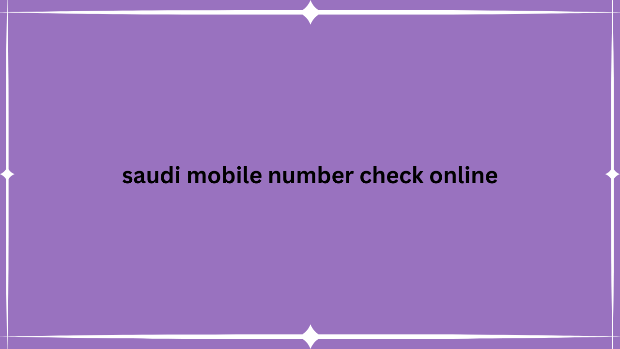  saudi mobile number check online